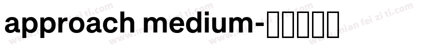 approach medium字体转换